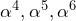 \alpha^4,\alpha^5,\alpha^6