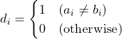 \[d_i = \begin{cases} 1&(a_i \neq b_i)\\ 0&(\rm{otherwise}) \end{cases}\]