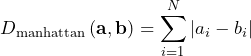 \[D_{\rm{manhattan}} \left( \mathbf{a}, \mathbf{b} \right) = \sum_{i=1}^{N} \left| a_{i} - b_{i} \right|  \]